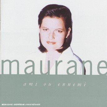 Cover for Maurane · AMI OU ENNEMI by MAURANE (CD) (1991)