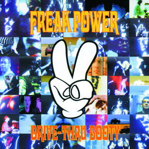 Cover for Freak Power · Drive-Thru Booty (CD) (1995)