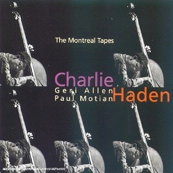 Cover for Charlie Haden · Montreal Tapes, the (CD) (2003)