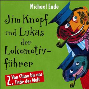 Jim Knopf Und Lukas Der Lokomotivfuhrer, Folge 2 (Horspiel) - Michael Ende - Musik - UNIVERSAL MUSIC - 0731455492323 - 13. August 1999