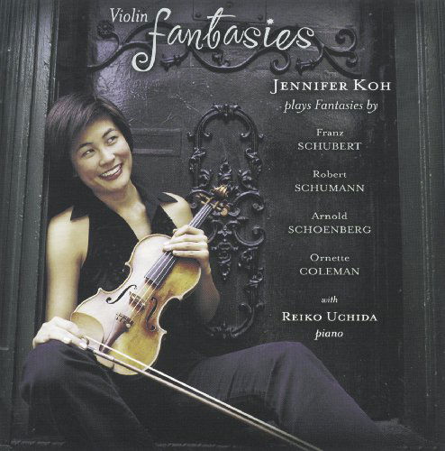 Violin Fantasies - Schubert / Schumann / Schoenberg / Coleman / Koh - Musik - CEDILLE - 0735131907323 - 24. Februar 2004