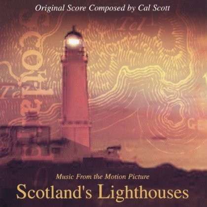 Cover for Cal Scott · Scotland's Lighthouses (Original Score) (CD) (2000)