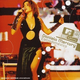 Eletrodomestico MTV Aovivo - Mercury Daniela - Musique - Ariola - 0743219886323 - 12 juillet 2011