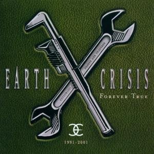 Cover for Earth Crisis · 1991-2001 Forever True (CD) (2023)