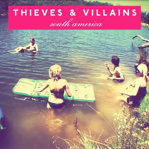 Cover for Thieves and Villains · South America (CD) (2010)