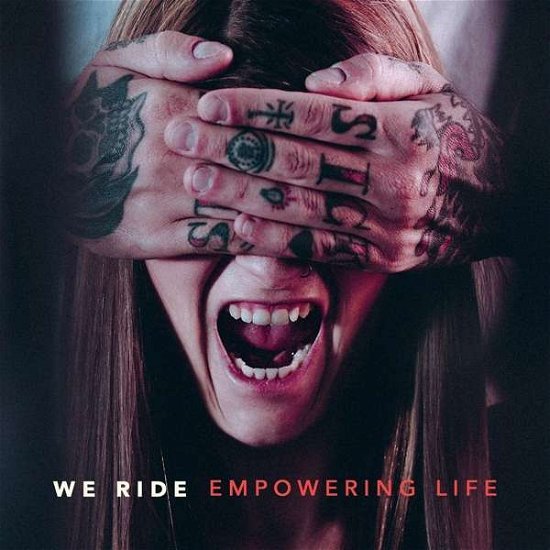 Cover for We Ride · Empowering Life (CD) (2018)