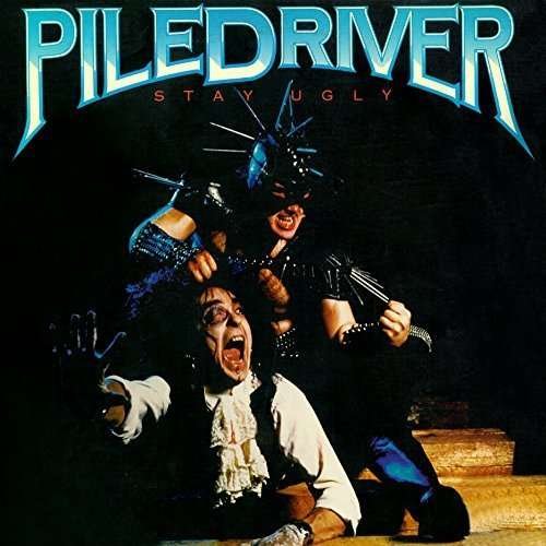 Cover for Piledriver · Stay Ugly (CD) (2016)