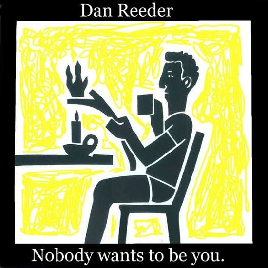 Cover for Dan Reeder · Nobody Wants to Be You (CD) (2017)