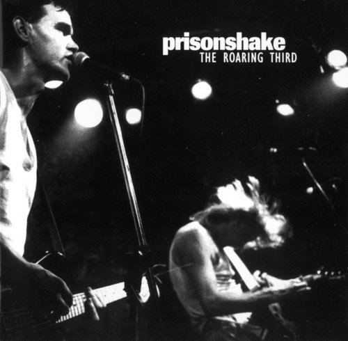 Roaring Third - Prisonshake - Musiikki - SCAT - 0753417003323 - perjantai 22. lokakuuta 1993