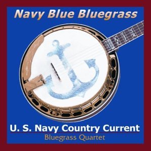 Navy Blue Bluegrass - Us Navy Country Current Bluegrass Quartet - Music - Altissimo Records - 0754422556323 - April 17, 2001