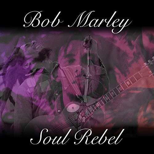 Soul Rebel - Bob Marley - Musiikki - CLEOPATRA - 0760137699323 - perjantai 22. toukokuuta 2015