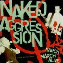 Cover for Naked Aggression · March March Alive (CD) (1998)