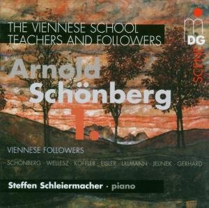Viennese School / Teachers & Followers 2 - Schoenberg / Schleiermacher - Musik - MDG - 0760623143323 - 23. Oktober 2007