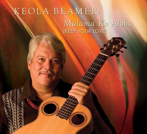 Cover for Keola Beamer · Malama Ko Aloha (CD) (2012)