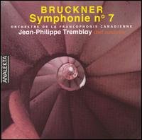 Symphony 7 - Bruckner / Orchestre De La Francophone / Tremblay - Music - Analekta - 0774204989323 - December 11, 2007