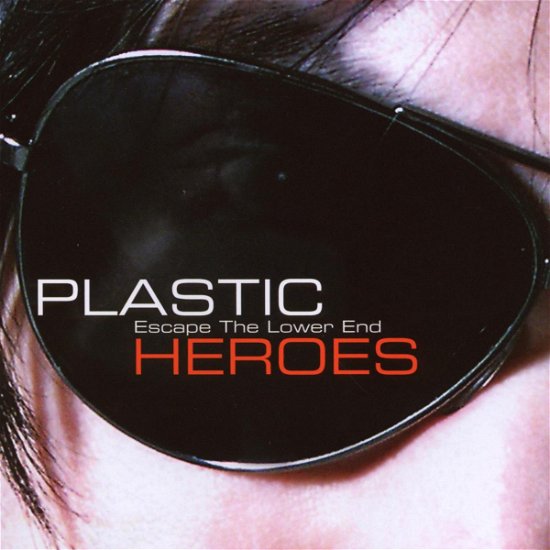 Plastic Heroes · Escape the Lower End (CD) (2008)