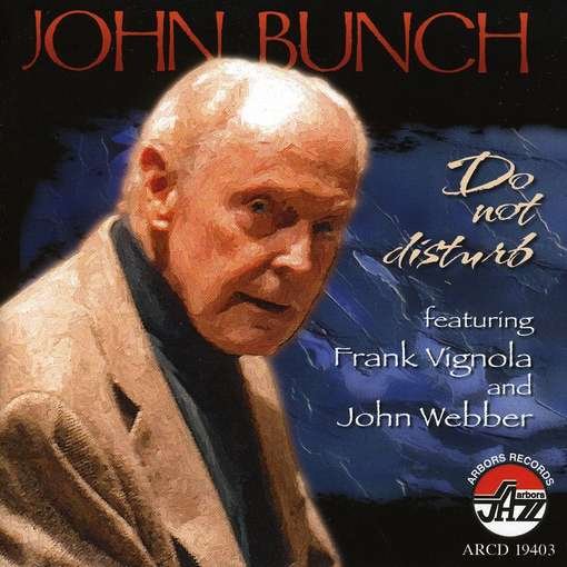 Cover for John Bunch · Do Not Disturb (CD) (2010)