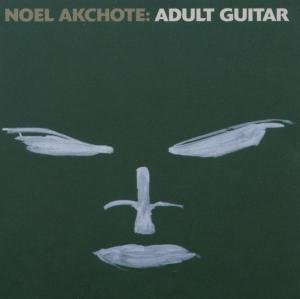 Cover for Noel Akchote · Adult Guitar (CD) (2016)
