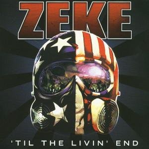 Cover for Zeke · Til The Livin End by Zeke (CD) (2013)