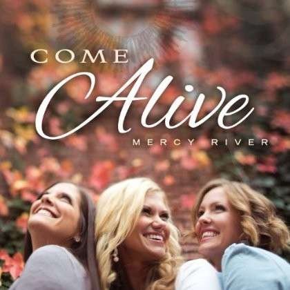 Cover for Mercy River · Come Alive (CD) (2014)