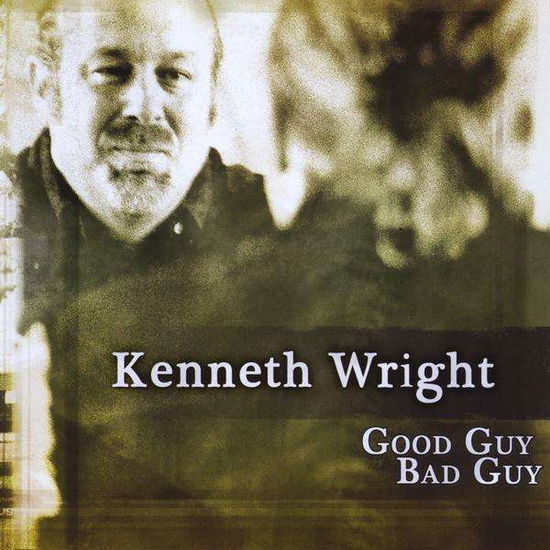 Cover for Kenneth Wright · Good Guy Bad Guy (CD) (2009)