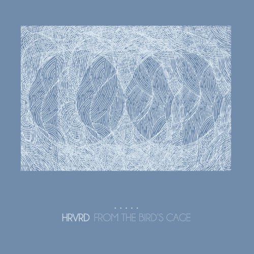 Hrvrd · From The Bird's Cage (CD) (2013)
