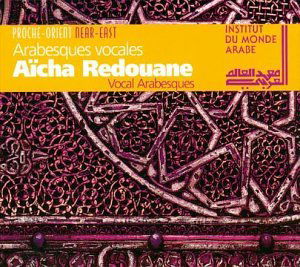 Arabesques vocales (Chants de la Re - Aicha Redouane - Musik - LE CHANT DU MONDE - 0794881618323 - 24. oktober 2002