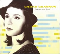 Cover for Sarah Shannon · City Morning Song (CD) [Digipak] (2007)