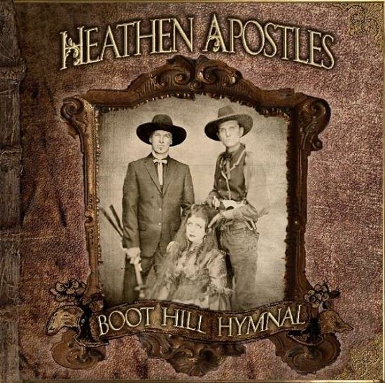 Cover for Heathen Apostles · Boot Hill Hymnal (CD) [Digipak] (2013)