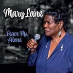 Cover for Mary Lane &amp; West Side Blues Band · Leave Me Alone (CD) (2024)