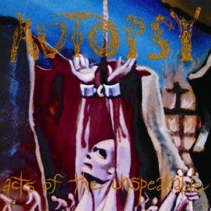 Cover for Autopsy · Acts of the Unspeakable (CD) [Digipak] (2003)