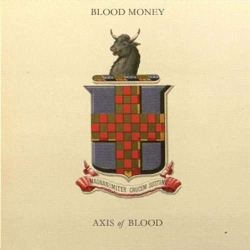 Cover for Blood Money · Axis of Blood (CD) (2007)