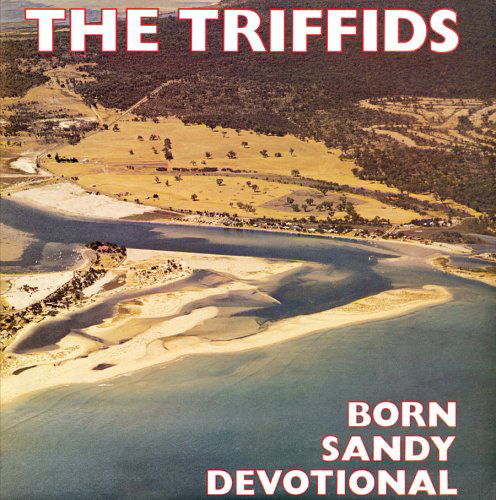 Cover for Triffids · Born Sandy Devotional (CD) (2006)