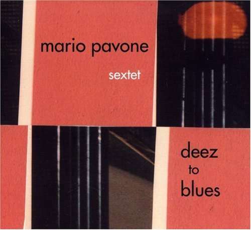 Cover for Mario Pavone · Deez To Blues (CD) (2024)