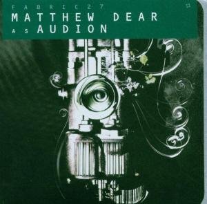 Fabric 27 - Matthew Dear - Musik - FABRIC RECORDS - 0802560005323 - 25. april 2006