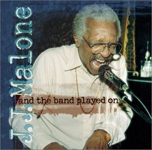 And the Band Played on - J.j. Malone - Music - Blues Express - 0803579000323 - September 25, 2001