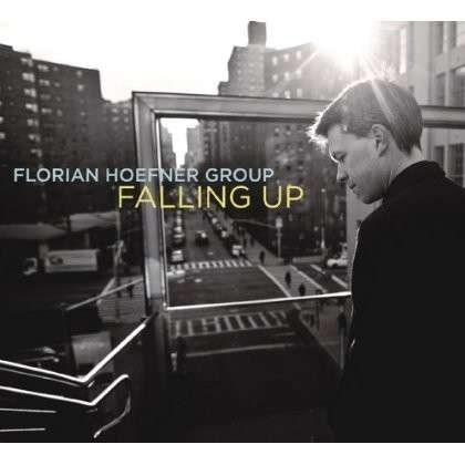 Cover for Florian -Group- Hoefner · Falling Up (CD) (2013)