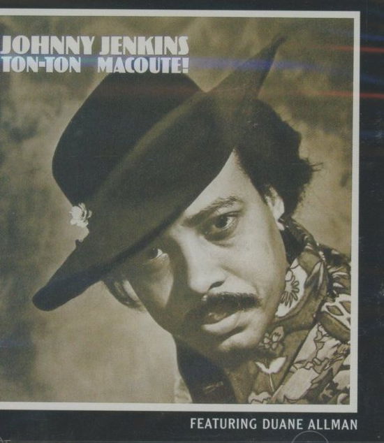 Cover for Johnny Jenkins · Ton Ton Macoute (CD) (2007)