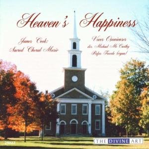 Cover for Cook / Frowde / Mccarthy / Voces Oxenienses Chorus · Heaven's Happiness: Sacred Choral Music (CD) (2005)