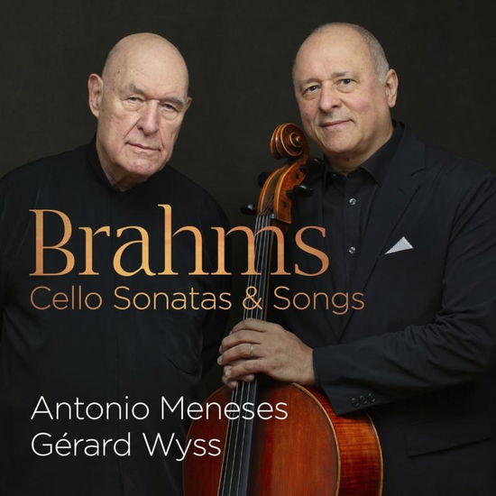 Brahms: Cello Sonatas No. 1,2 & Songs (Arr.) - Meneses, Antonio/ Gérard Wyss - Música - AVIE - 0822252249323 - 24 de junho de 2022