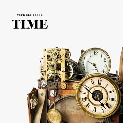 Time - Your Old Droog - Music - NATURE SOUNDS - 0822720720323 - January 28, 2022