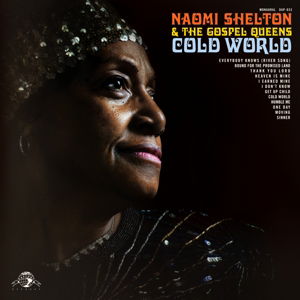 Cover for Naomi Shelton and the Gospel Queens · Cold World (CD) [Digipak] (2014)