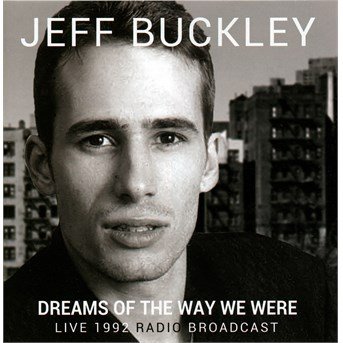 Cover for Jeff Buckley · Dreams of the Way We Were (CD) (2014)