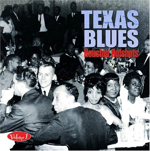 Texas Blues Volume 1 - Houston Hotshots (CD) (2011)