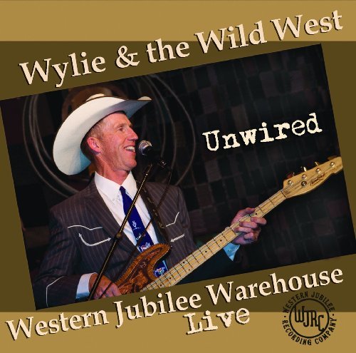 Cover for Wylie / Wild West · Unwired (CD) (2010)