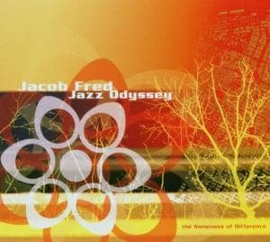Cover for Jacob Fred Jazz Odyssey · Sameness of Difference (CD) (2005)