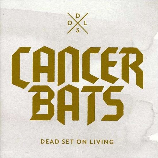 Dead Set on Living - Cancer Bats - Musiikki - ROCK / METAL - 0825996203323 - tiistai 24. huhtikuuta 2012