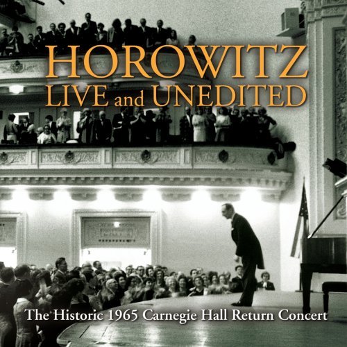 Cover for Vladimir Horowitz · Live &amp; Unedited: Historic 1965 Carnegie Hall (CD) [Digipak] (2003)