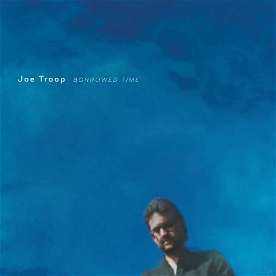 Cover for Joe Troop · Borrowed Time (CD) (2021)