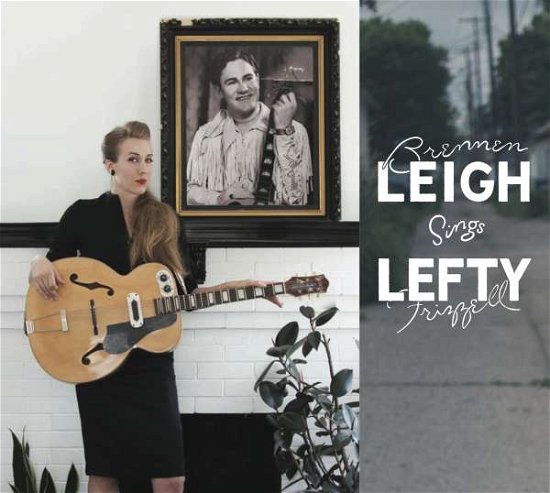 Cover for Brennen Leigh · Sings Lefty FRIZZELL (CD) [Digipak] (2015)